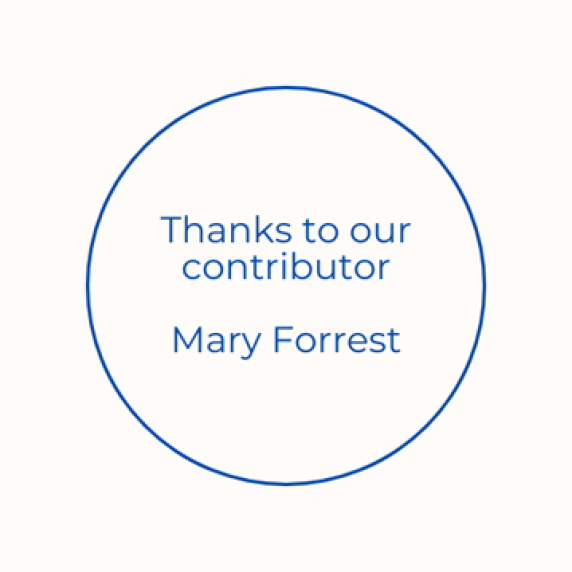 Graphic reading "Thanks to our contributor Mary Forrest"